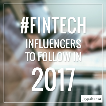 http://jaypalter.ca/2017/01/fintech-influencers-to-follow-in-2017/