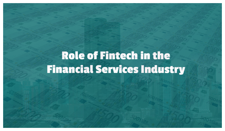 http://www.techbullion.com/role-fintech-financial-services-industry/