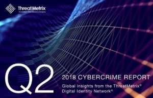 ThreatMetrix Q2 2018 Cybercrime Report