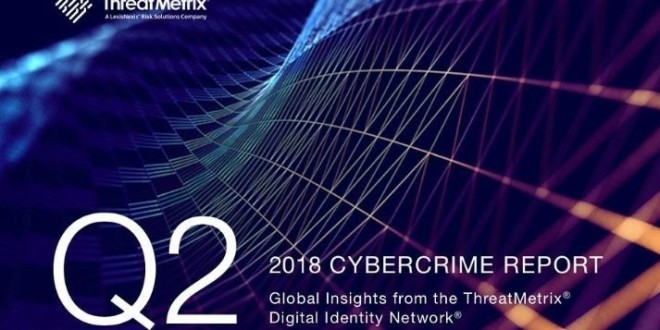 ThreatMetrix Q2 2018 Cybercrime Report