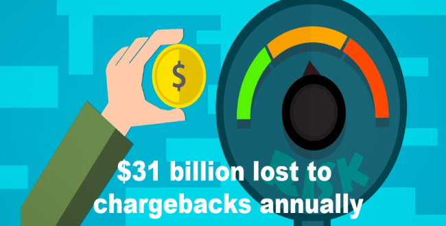 chargebacks cost business $31 billion annually