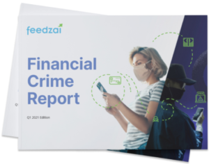 Feedzai financial crime report Q1 2021
