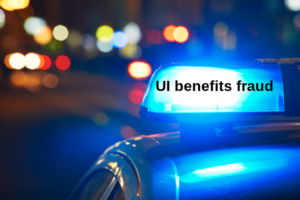 UI benefits fraud warnings