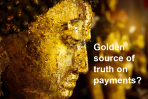 golden source of truth on payments
