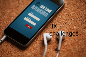 bank app UX challenges