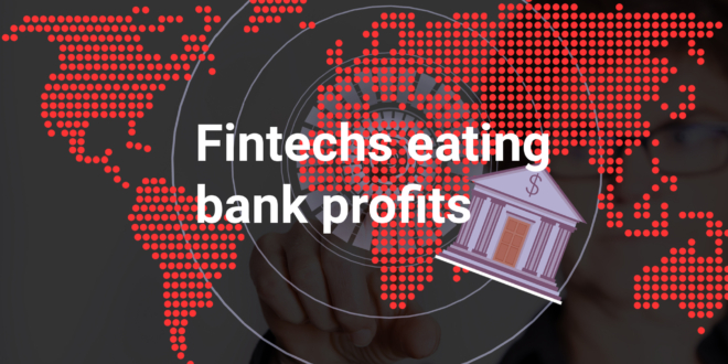 fintechs eating bank profits