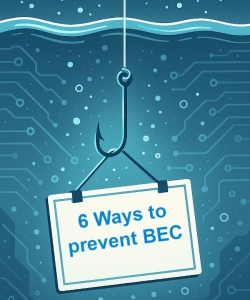 6 ways to prevent BEC